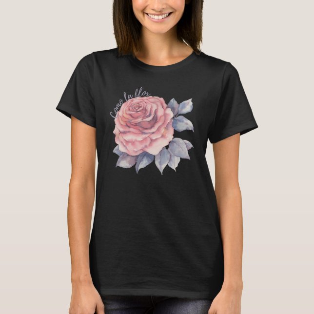 Como la flor T-Shirt (Vorderseite)