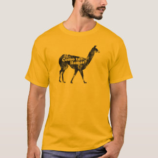 Como te Lamas? T-Shirt