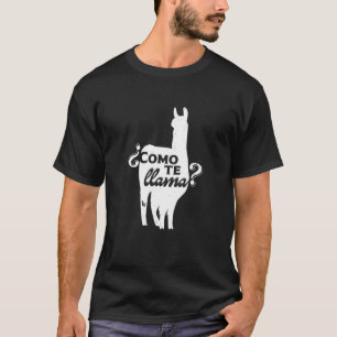 Como Te Llama Funny Llama Spanisch T-Shirt