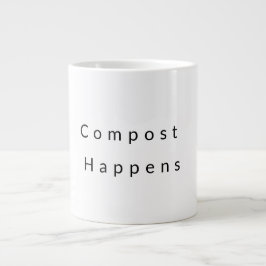 Compost Happens Coffee Tasse