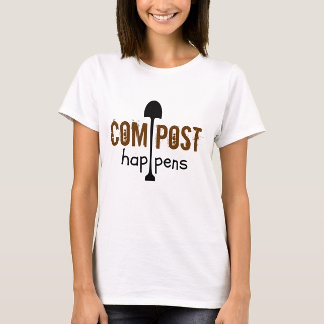 Compost Happens T-Shirt (Vorderseite)