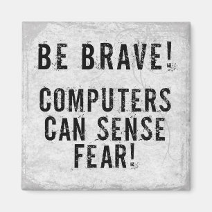 Computer-Furcht Magnet