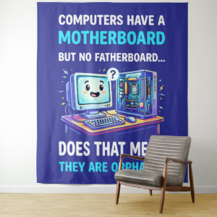 Computer haben Mainboard, kein Fatherboard - Lusti Wandteppich