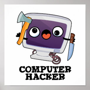 Computer Hacker Funny Technology Pub Poster
