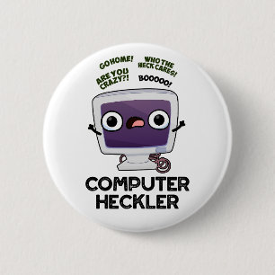 Computer Heckler Funny Hacker Pub Button