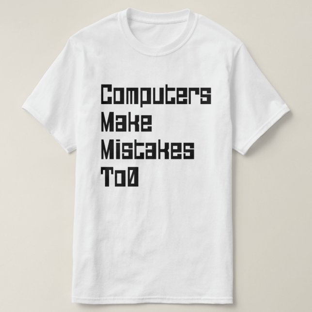 Computer machen Fehler zu 0 T-Shirt (Design vorne)