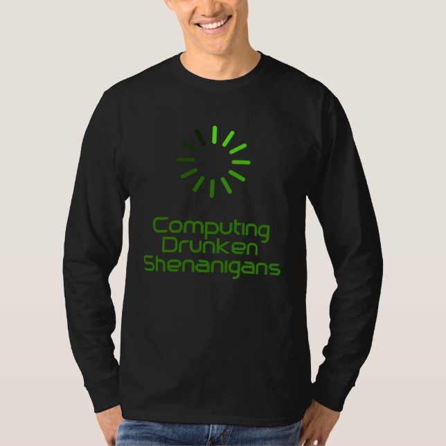 Computer Nerd Irish Drinking Sign T-Shirt (Vorderseite)