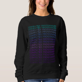 Computer Programmer Programming Retro Sweatshirt