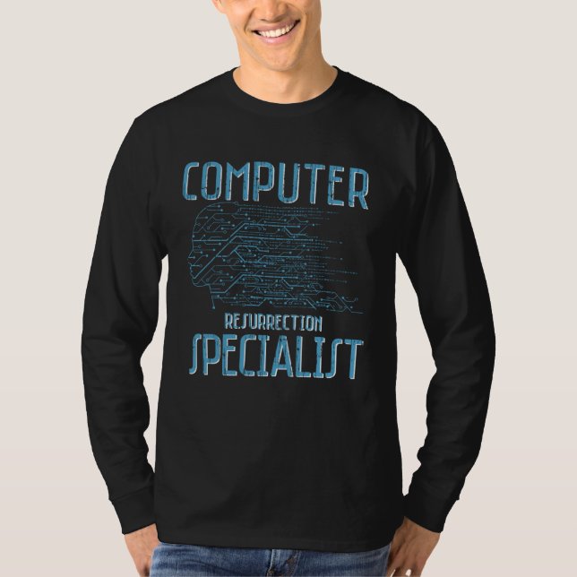 Computer Resurrection Specialist Programming Codes T-Shirt (Vorderseite)