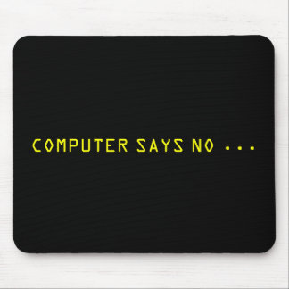 "COMPUTER SAGT NEIN. " MOUSEPAD