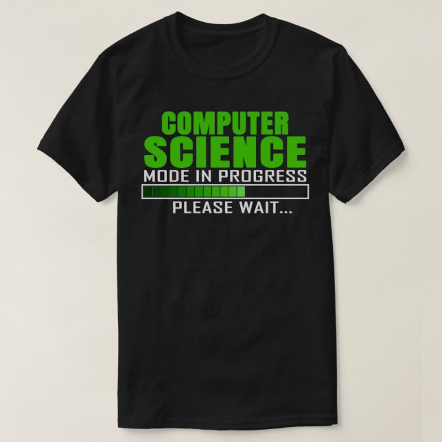 Computer Science Mode In Progress Funny Design Quo T-Shirt (Design vorne)