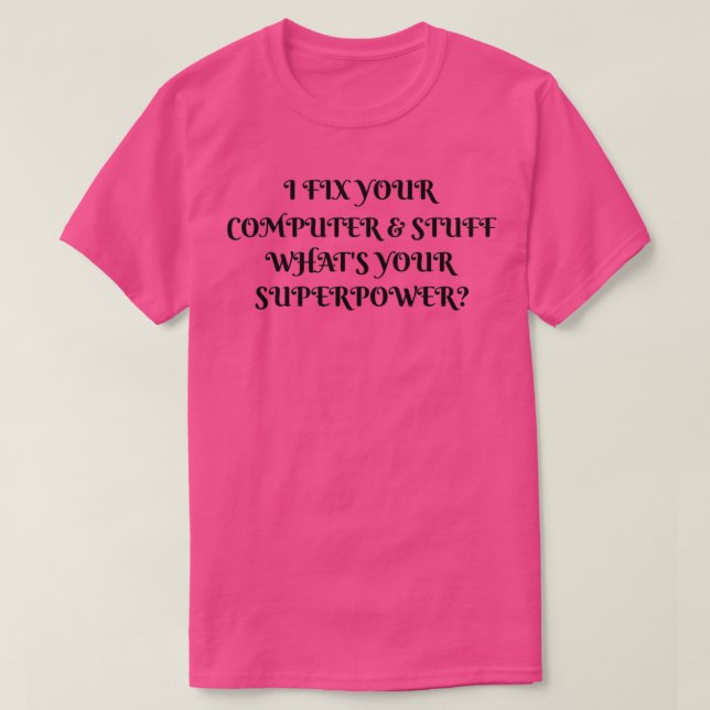 Computer Technician Superpower T-Shirt (Design vorne)