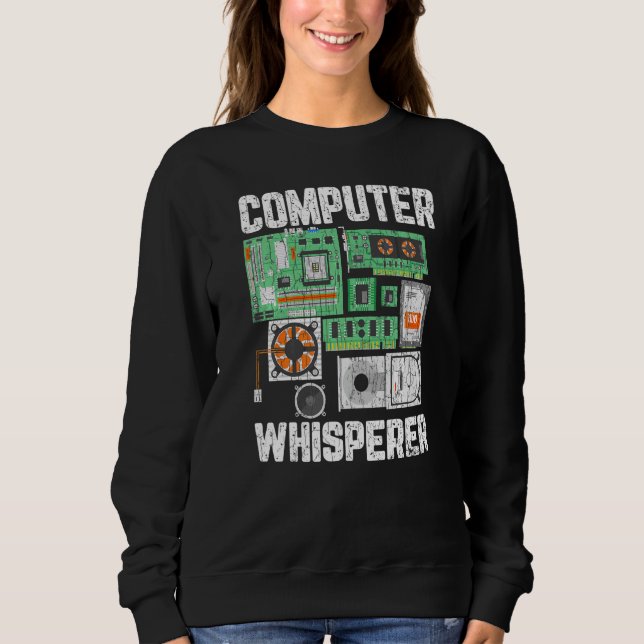 Computer Whisperer IT Techniker Grafik Sweatshirt (Vorderseite)