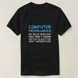 Computerprogrammierer Funny T - Shirt