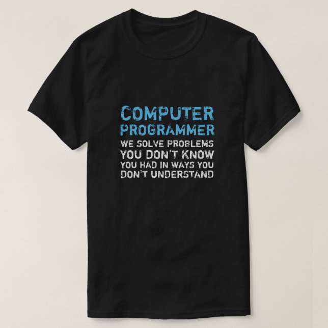 Computerprogrammierer Funny T - Shirt (Design vorne)