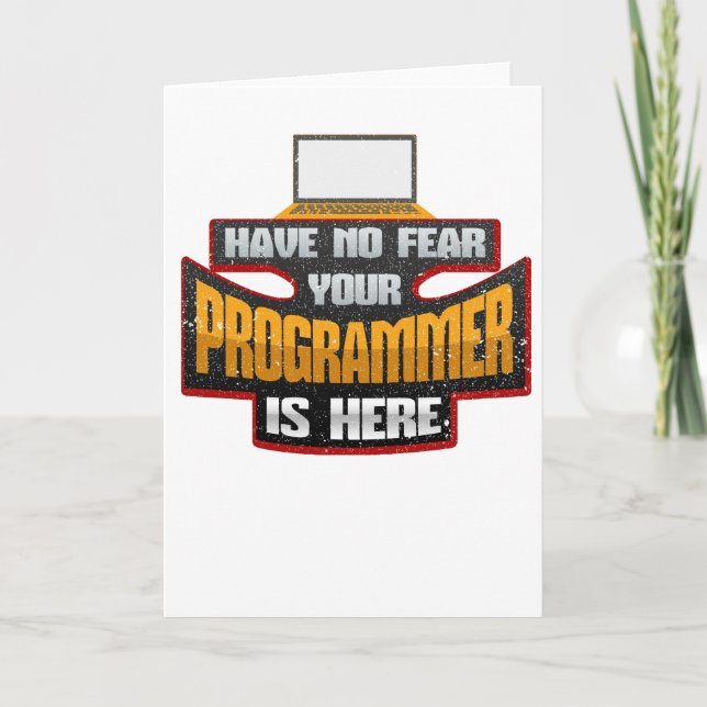 Computerprogrammierer haben keine Furcht Ihr Karte (Vorderseite)