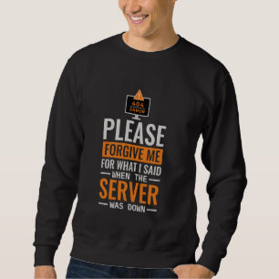 Computerwissenschaft Der Server war ausgefallen, P Sweatshirt