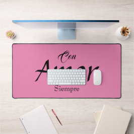 Con Amor, Siempre Desk Mat Schreibtischunterlage