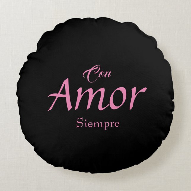 Con Amor, Siempre Round Pillow Rundes Kissen (Vorderseite)
