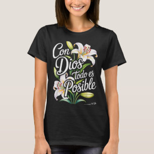 Con Dios Todo Es Posible-Shirt Christlich Spanisch T-Shirt