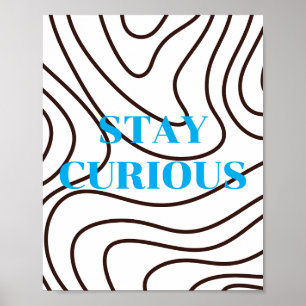 Conception rétro, affiche STAY CURIOUS Poster 