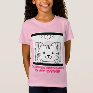 Concevoir des jeux vidéo est mon T-shirt catnip
