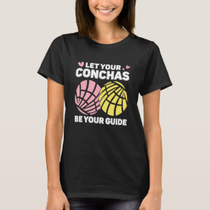 Conchas Pan Dulce Latina Mexican Mujer Concha Past T-Shirt