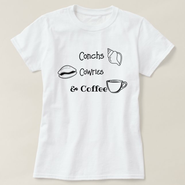 Conchs, Cowries & Coffee –Women’s Shelling T-Shirt (Design devant)