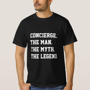 Concierge L'Homme Le Mythe La Légende T-Shirt