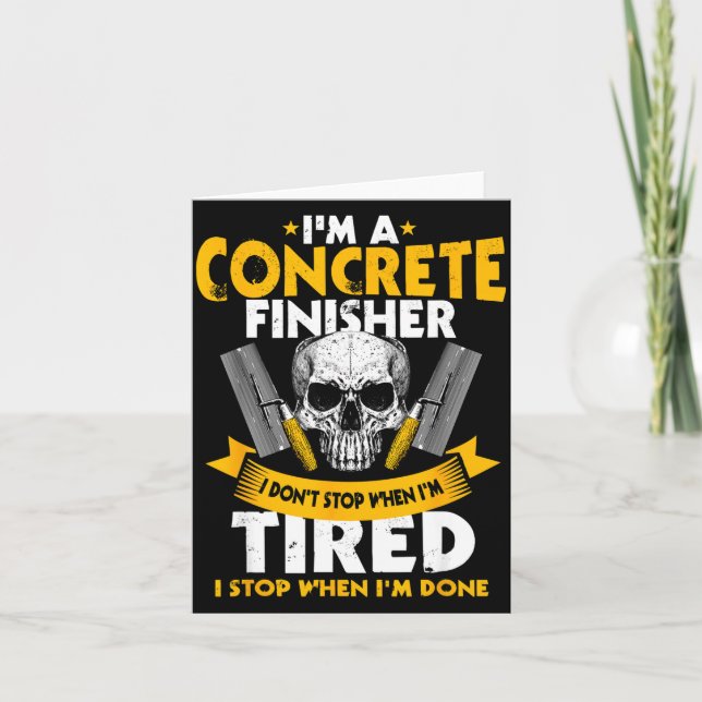 Concrete Finisher I Don't Stop When I'm Tired Ceme Karte (Vorderseite)