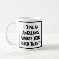 Conducteur d'Ambulance Super Talent. Tasse à café