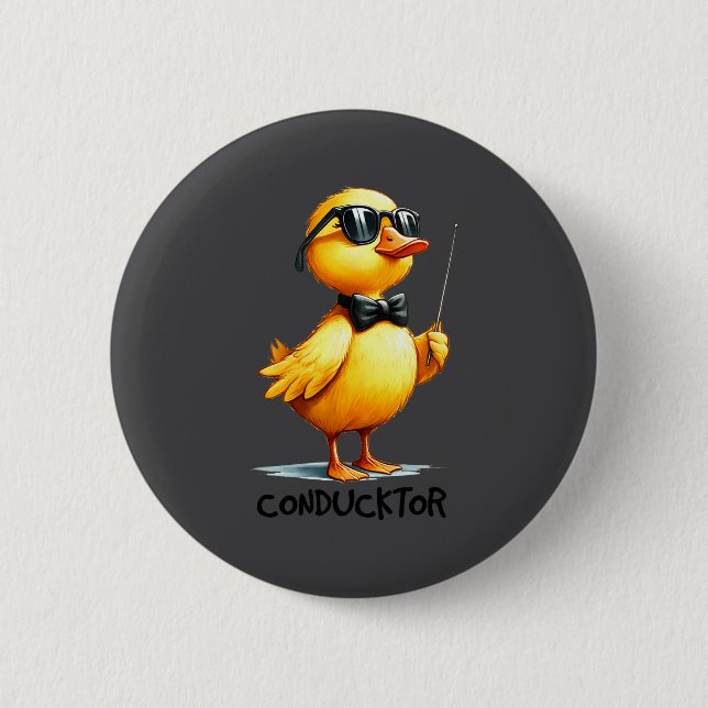 Conductor, Funny Duck Quote  Button (Vorderseite)