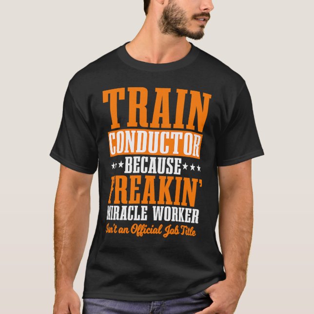 Conductor Train Express Transport Güterbahn T-Shirt (Vorderseite)