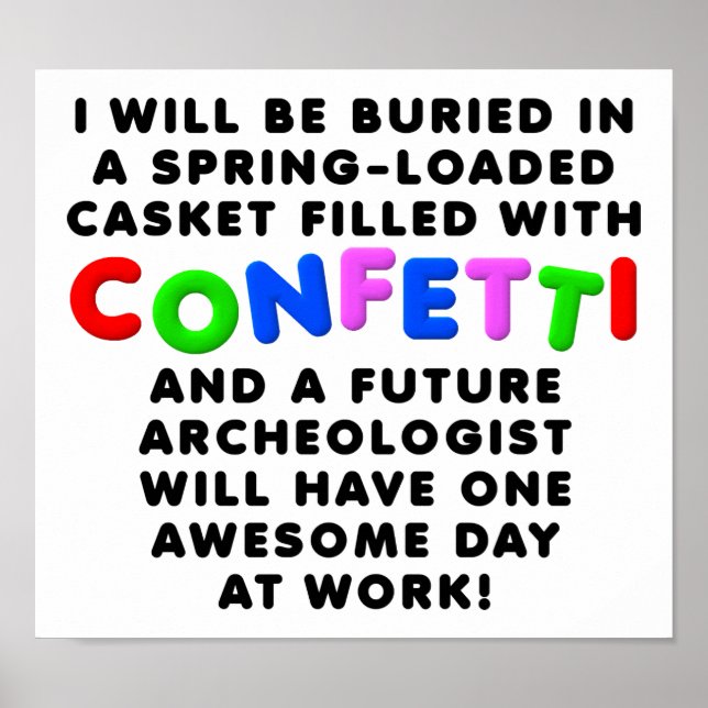Confetti Casket Funny Poster Sign (Vorne)