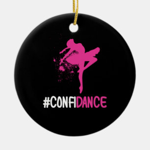 Confidance - Niedliches Tanz- und Tanzgeschenk fü Keramik Ornament