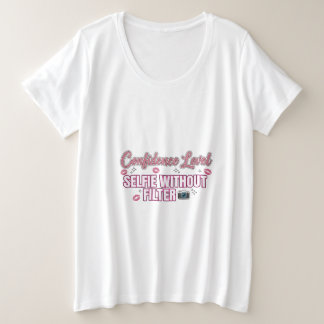 Confidence Level: Selfie Without Filter | Funny At Große Größe T-Shirt