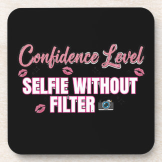 Confidence Level: Selfie Without Filter – Funny Sa Getränkeuntersetzer