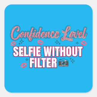 Confidence Level: Selfie Without Filter – Funny Sa Quadratischer Aufkleber