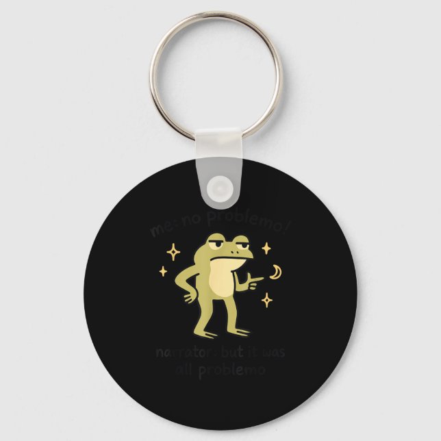 Confident Frog Meme Me No Problem Narrator Quote F Schlüsselanhänger (Vorderseite)