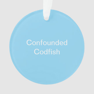 Confounded Codfish Ornament