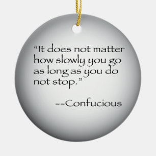 Confucious Zitat Keramik Ornament