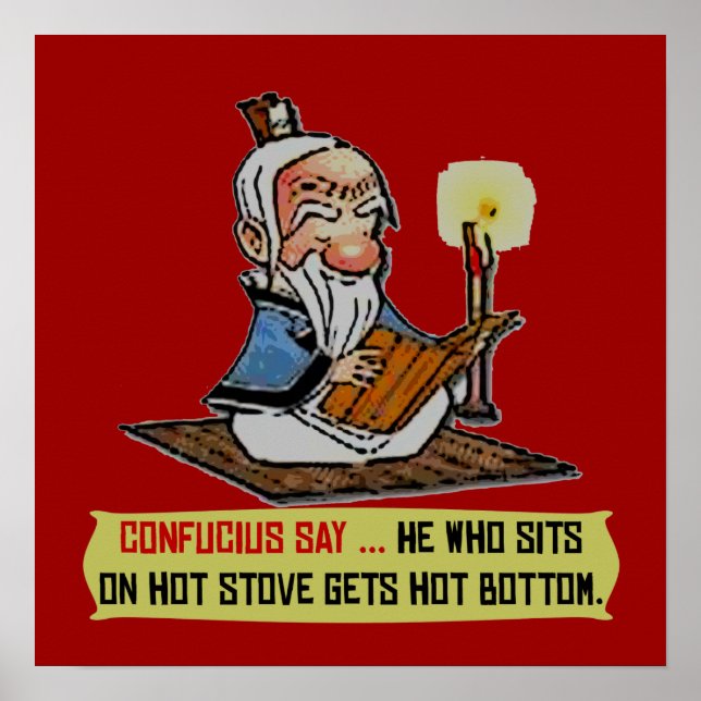 CONFUCIUS SAY ... WARMES BOTTOM-Poster Poster (Vorne)