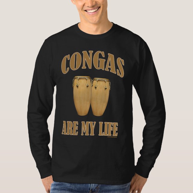 Conga drums are my life percussion T-Shirt (Vorderseite)