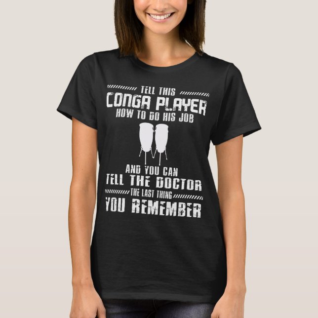 Congas Drummer Schlagzeug Music Conga Player T-Shirt (Vorderseite)