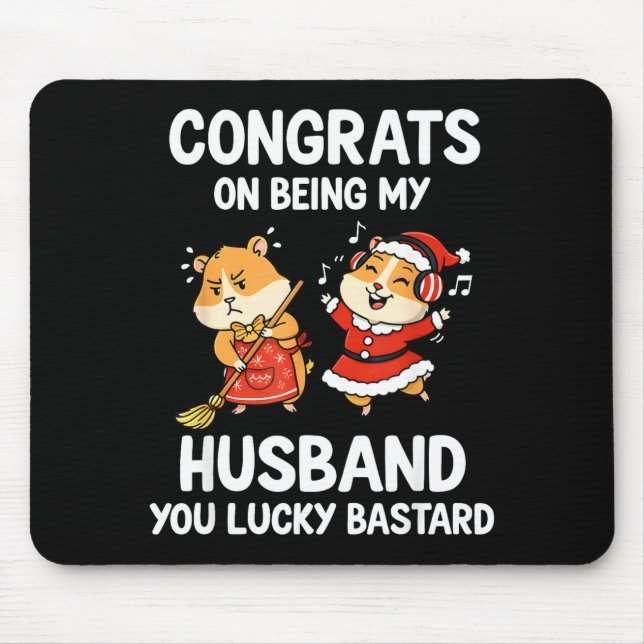 Congrats On Being My Husband You Lucky  Mousepad (Vorne)