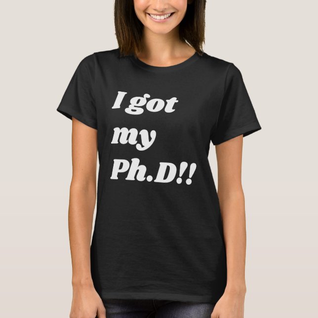Congratulation  for the PhD graduate T-Shirt (Vorderseite)