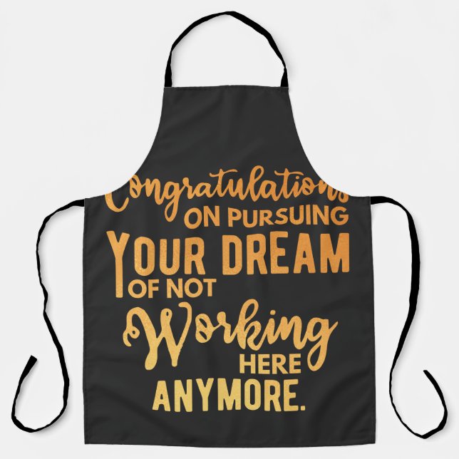 Congratulations on Pursuing Your Dream Schürze (Vorderseite)