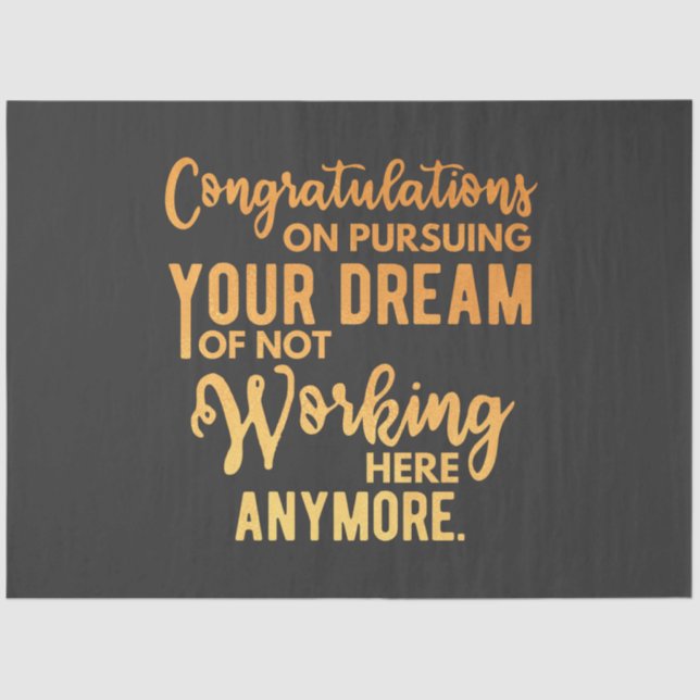 Congratulations on Pursuing Your Dream Seidenpapier (Vorderseite)