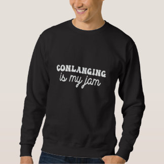 Conlanging ist mein Ding Sweatshirt