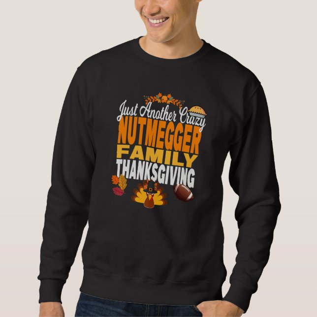 Connecticut Just Another Crazy Nutmegger Family Th Sweatshirt (Vorderseite)